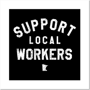 Support Local Workers Posters and Art